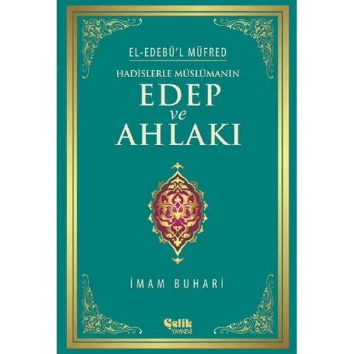 Hadislerle Müslümanın Edep ve Ahlakı