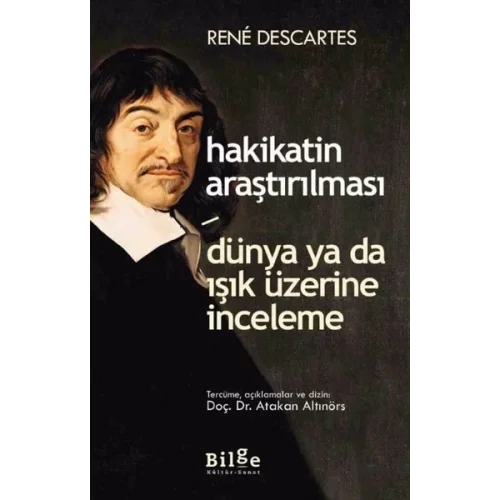 Hakikatin Araştırılması - Dünya ya da Işık Üzerine Deneme