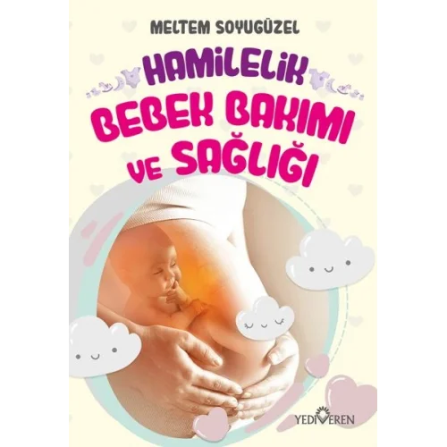 Hamilelik, Bebek Bakımı ve Sağlığı