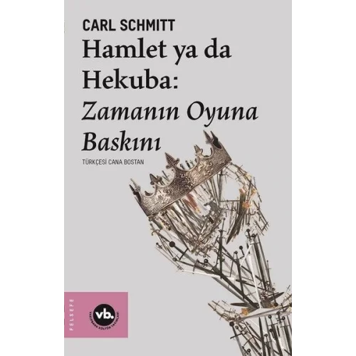 Hamlet ya da Hekuba - Zamanın Oyuna Baskını