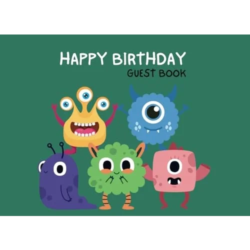 Happy Birthday Guest Book: Monster Theme Keepsake Diary for Writing Well-Wishes