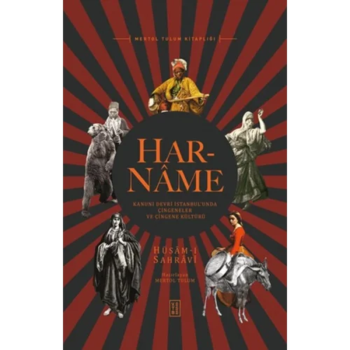 Har-Name - Kanuni Devri İstanbul’unda Çingeneler ve Çingene Kültürü