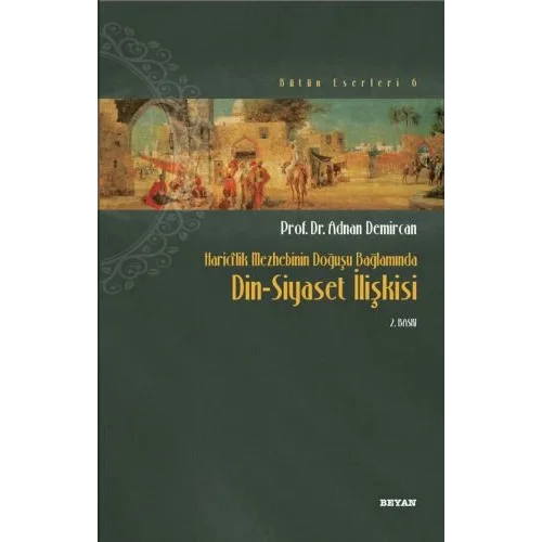 Haricilik Mezhebinin Doğuşu Bağlamında Din-Siyaset İlişkisi