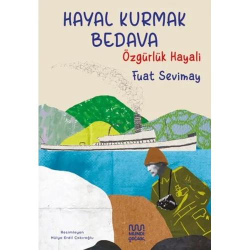 Hayal Kurmak Bedava: Özgürlük Hayali