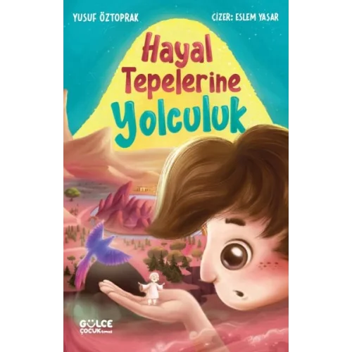 Hayal Tepelerine Yolculuk