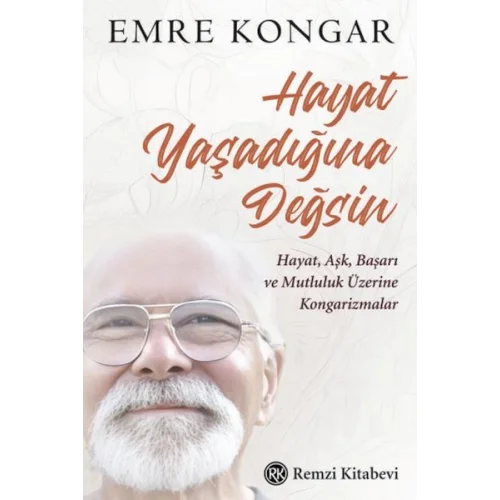 Hayat Yaşadığına Değsin