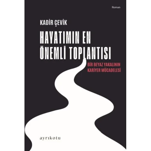 Hayatımın En Önemli Toplantısı