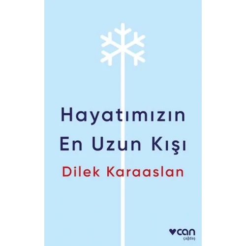 Hayatımızın En Uzun Kışı