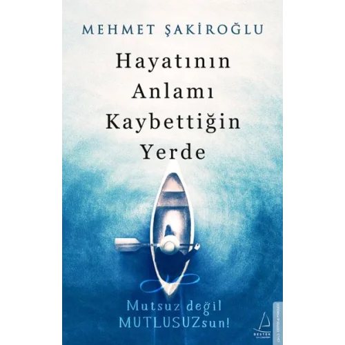 Hayatının Anlamı Kaybettiğin Yerde