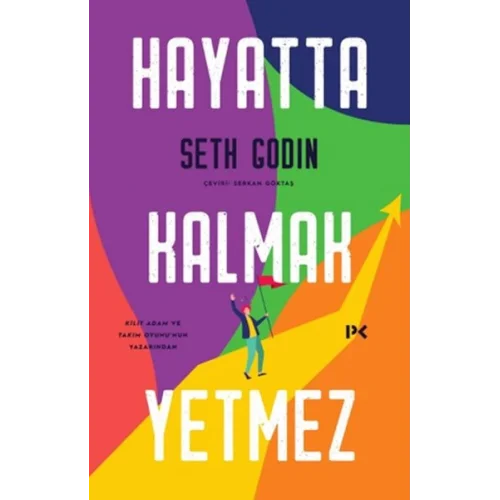 Hayatta Kalmak Yetmez