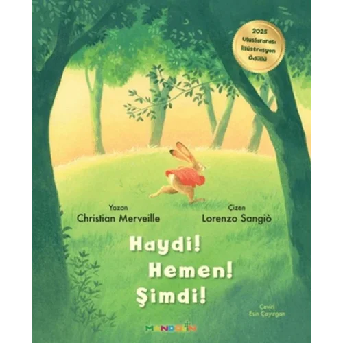 Haydi! Hemen! Şimdi!