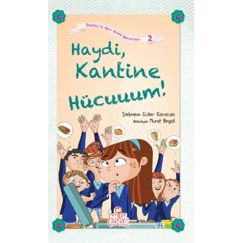 Haydi Kantine Hücuuuum! / Zeynepin Aşırı Komik Maceraları -2
