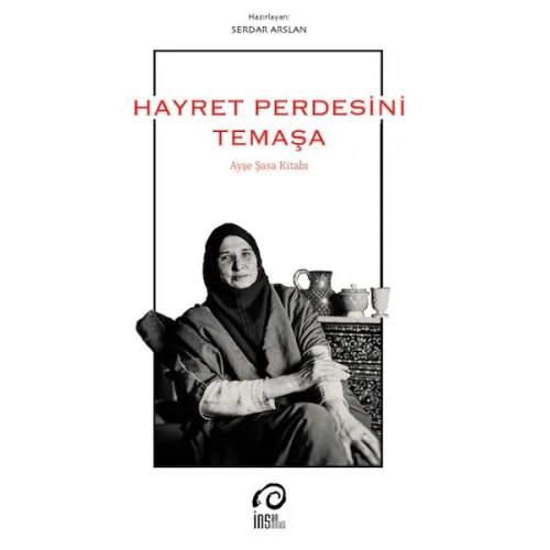 Hayret Perdesini Temaşa  Ayşe Saşa Kitabı