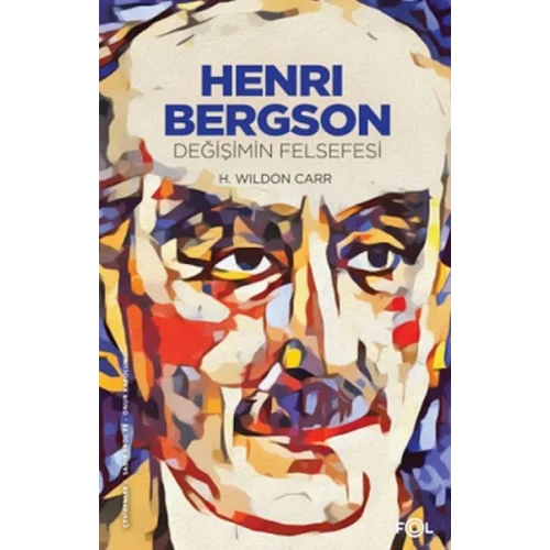Henri Bergson –Değişimin Felsefesi