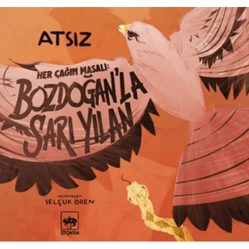 Her Çağın Masalı - Bozdoğan’la Sarı Yılan