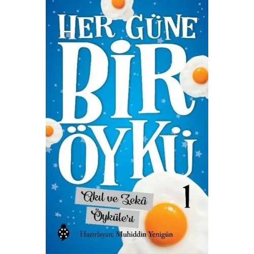 Her Güne Bir Öykü - 1 - Akıl Ve Zekâ Öyküleri