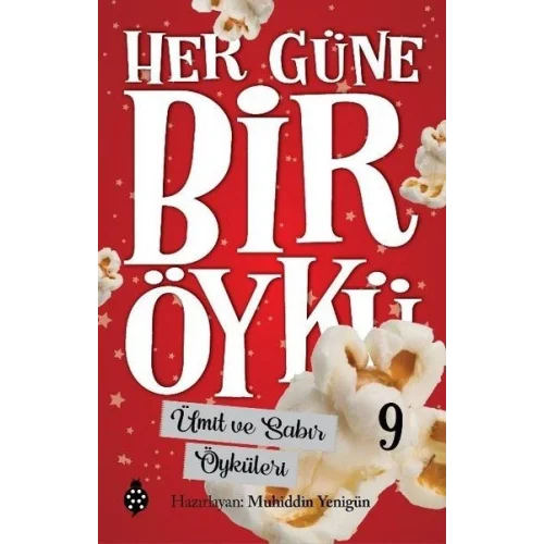 Her Güne Bir Öykü - 9 - Ümit Ve Sabır Öyküleri