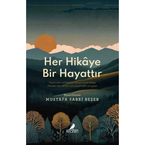 Her Hikâye Bir Hayattır