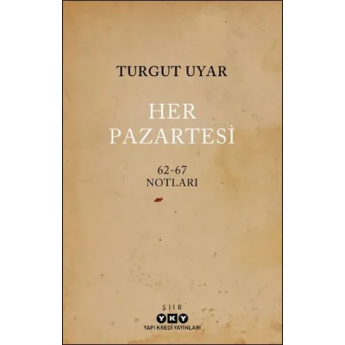 Her Pazartesi /1962-67 Notları