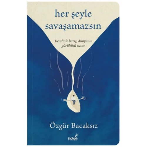Her Şeyle Savaşamazsın