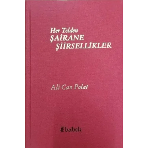 Her Telden Şairane Şiirsellikler