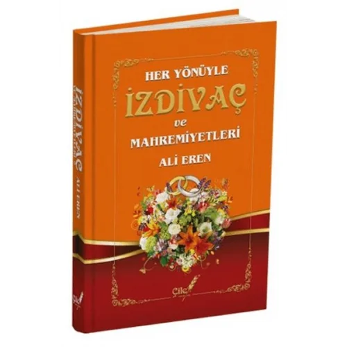 Her Yönüyle İzdivaç ve Mahremiyetleri