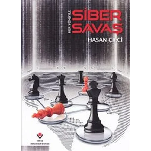 Her Yönüyle Siber Savaş