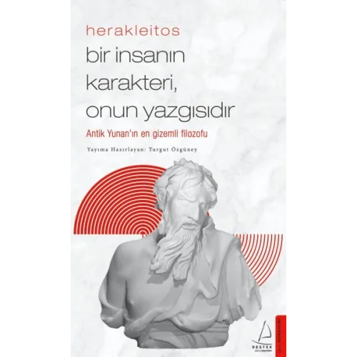 Herakleitos - Bir İnsanın Karakteri, Onun Yazgısıdır