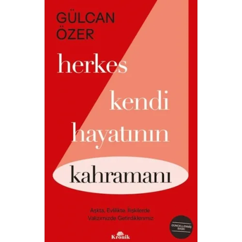 Herkes Kendi Hayatının Kahramanı