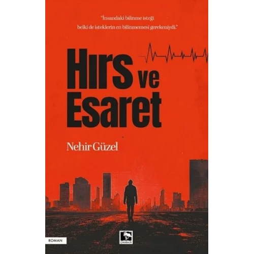 Hırs ve Esaret