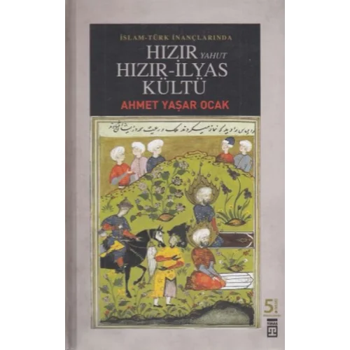 Hızır Yahut Hızır - İlyas Kültü