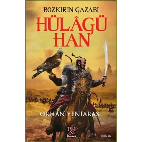 Hülagü Han: Bozkırın Gazabı