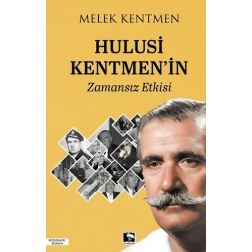 Hulusi Kentmenin Zamansız Etkisi