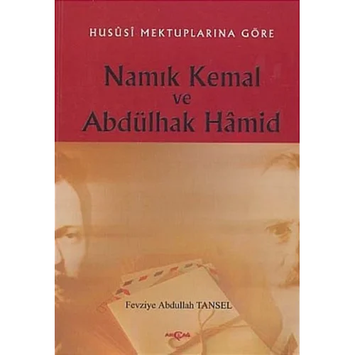Hususi Mektuplarına Göre Namık Kemal ve Abdülhak Hamid
