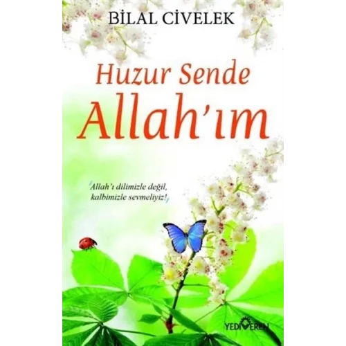 Huzur Sende Allah’ım