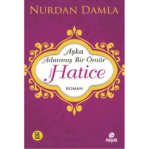 Hz. Hatice  Aşka Adanmış Bir Ömür