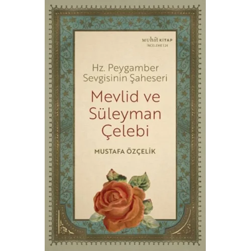 Hz. Peygamber Sevgisinin Şaheseri - Mevlid Ve Süleyman Çelebi