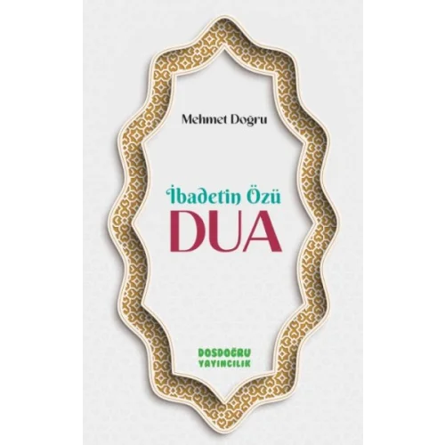 İbadetin Özu¨ Dua