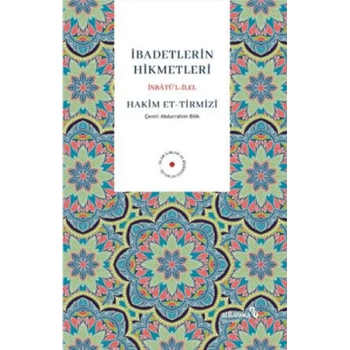 İbadetlerin Hikmetleri İsbatu¨’l İlel
