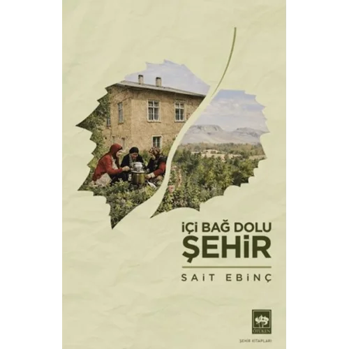 İçi Bağ Dolu Şehir