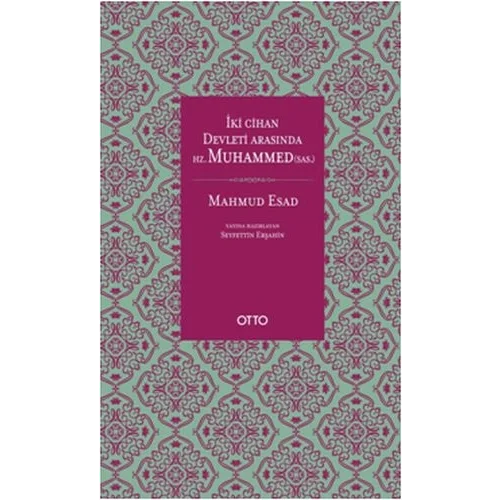 İki Cihan Devleti Arasında Hz. Muhammed (SAS) (Ciltli)