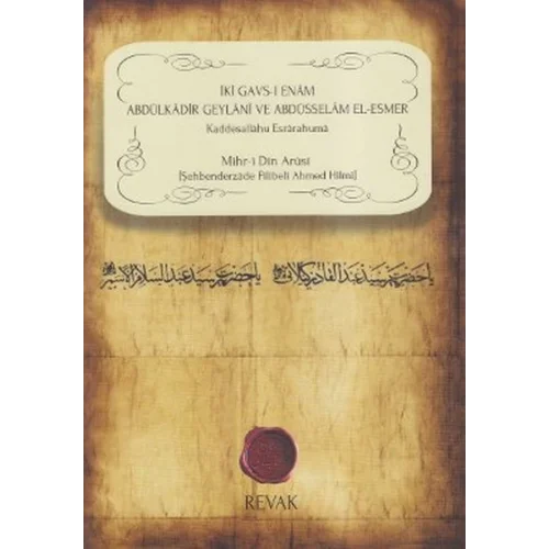 İki Gavs-ı Enam Abdülkadir Geylani ve Abdüsselam El-Esmer