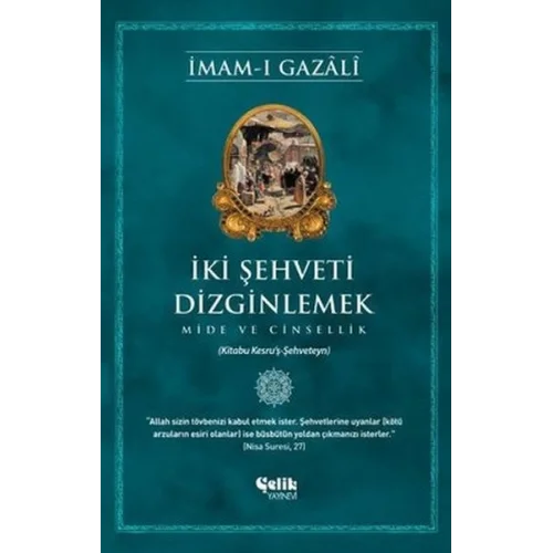 İki Şehveti Dizginlemek