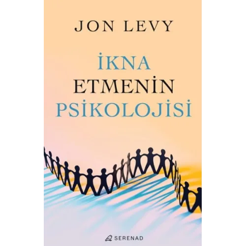 İkna Etmenin Psikolojisi