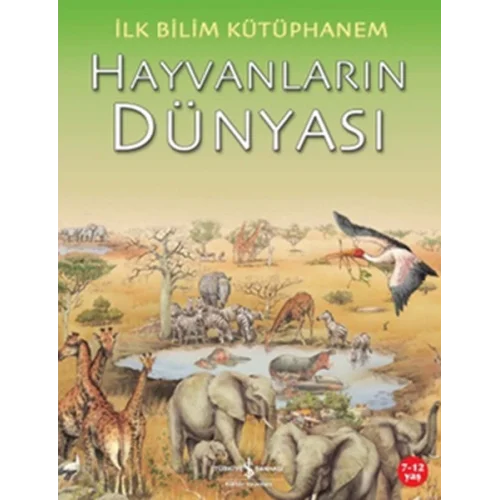 İlk Bilim Kütüphanem Hayvanların Dünyası
