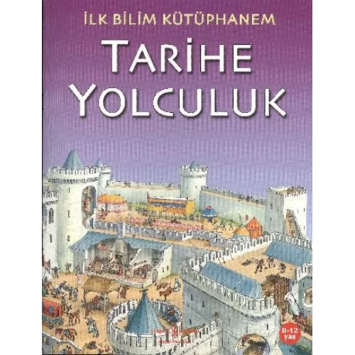 İlk Bilim Kütüphanem - Tarihe Yolculuk