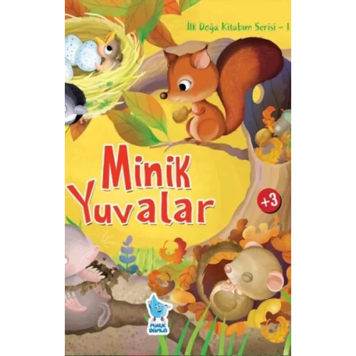 İlk Doğa Kitabım Serisi 1 - Minik Yuvalar