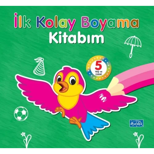 İlk Kolay Boyama Kitabım – 5 Yaş Üzeri