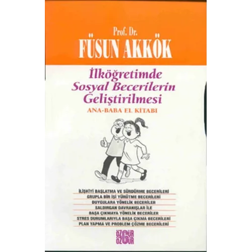 İlköğretimde Sosyal Becerilerin Geliştirilmesi Ana - Baba El Kitabı