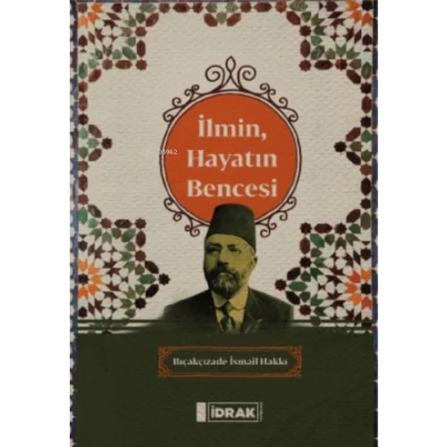 İlmin, Hayatın Bencesi